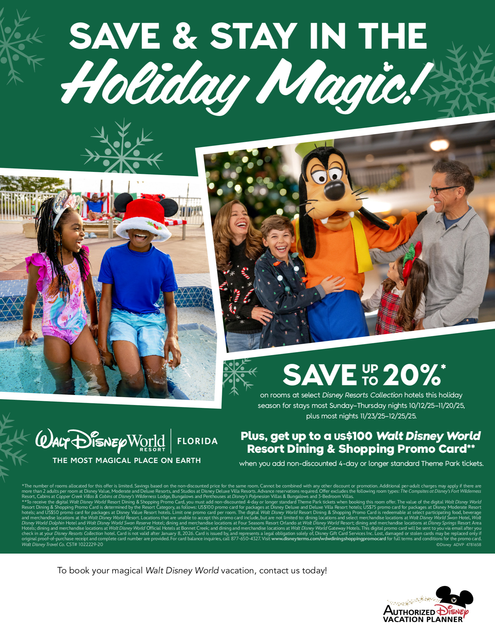 Walt Disney World Resort in Florida Save Up To 20% on rooms at select Disney Resort hotels this holiday season with your Magic Makers DISNEY PROMOTION Flyer SECTION-3 Flyer EN